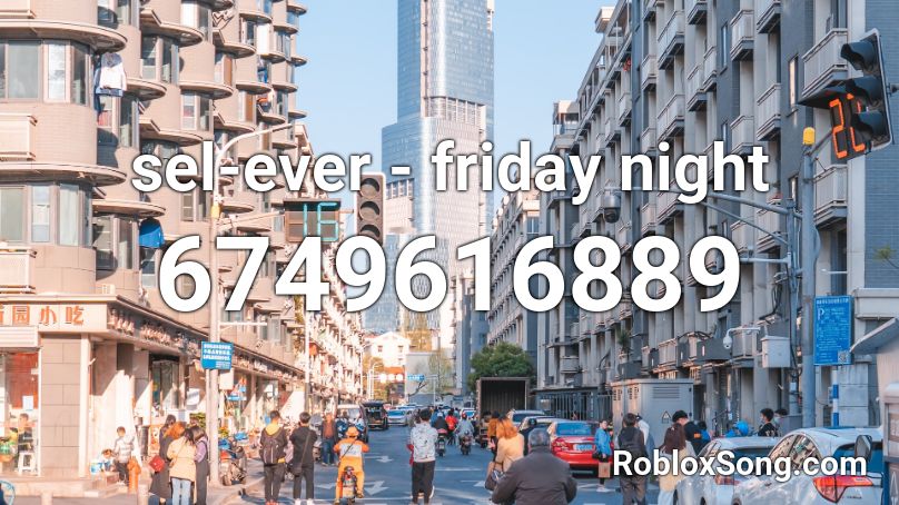sel-ever - friday night Roblox ID