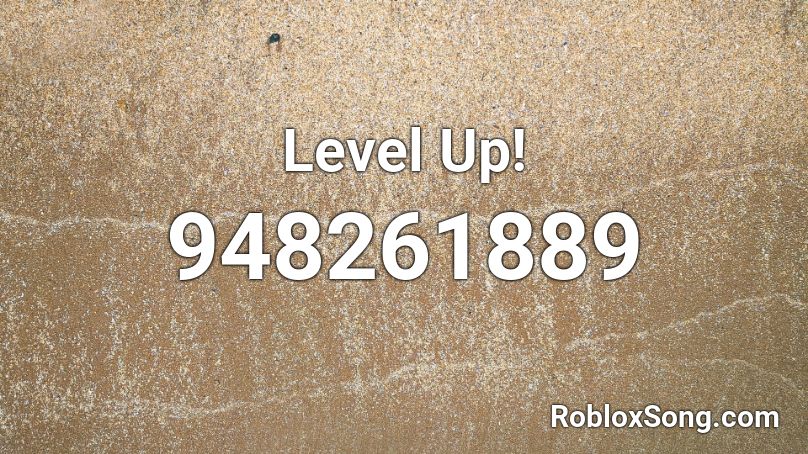 Level Up! Roblox ID