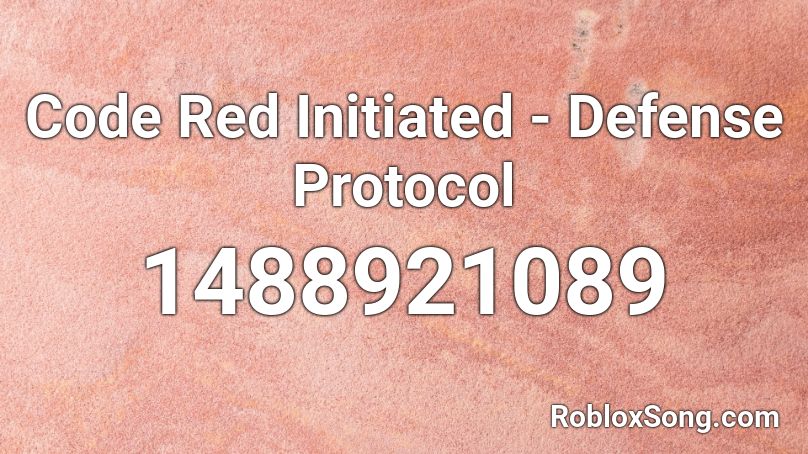 Code Red Initiated - Defense Protocol Roblox ID