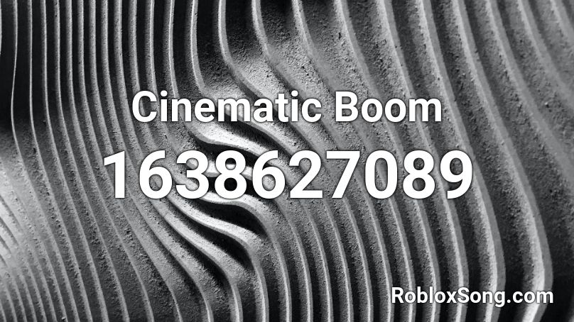 Cinematic Boom Roblox ID