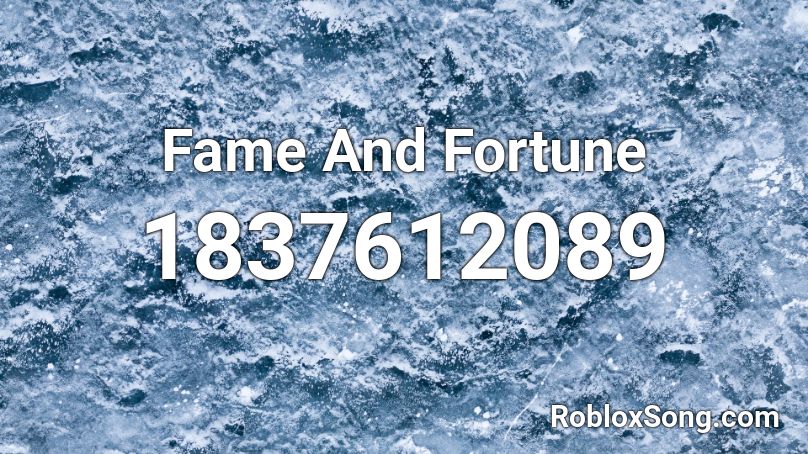 Fame And Fortune Roblox ID