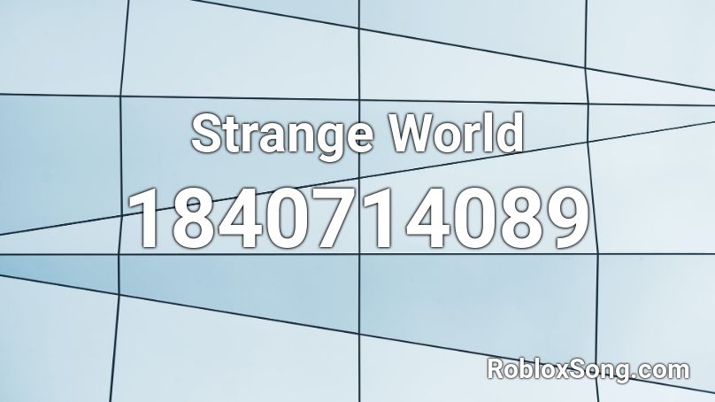 Strange World Roblox ID
