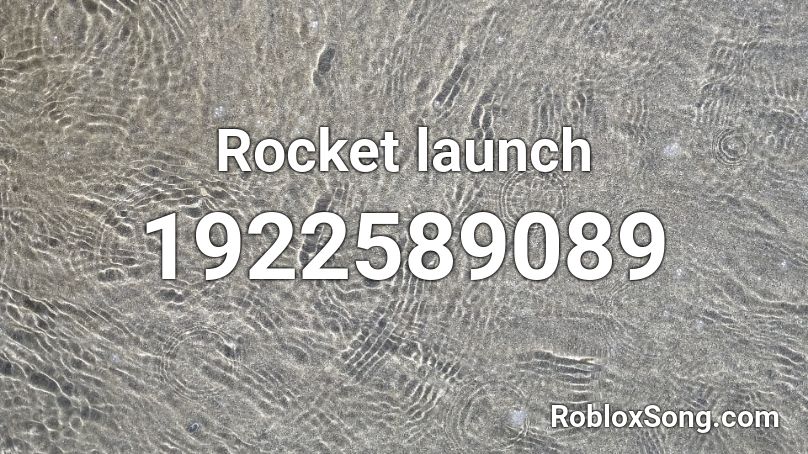 Rocket launch Roblox ID