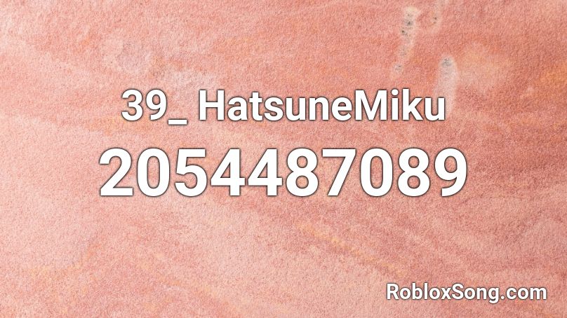 39 [hatsune Miku] Roblox Id Roblox Music Codes