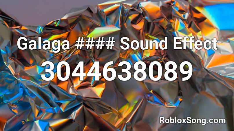 Galaga #### Sound Effect Roblox ID