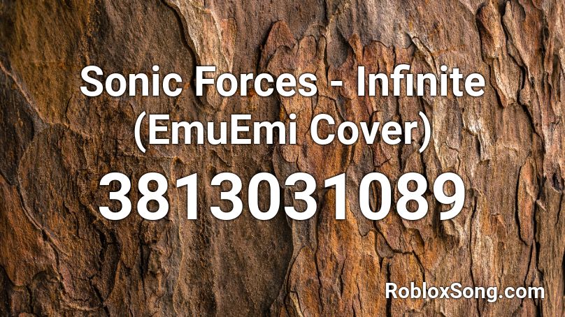 Sonic Forces - Infinite (EmuEmi Cover) Roblox ID