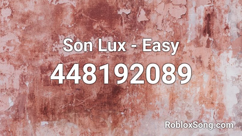 Son Lux - Easy Roblox ID