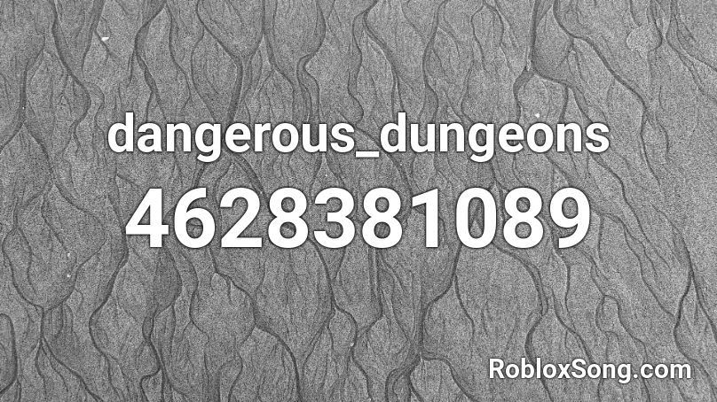 dangerous_dungeons Roblox ID