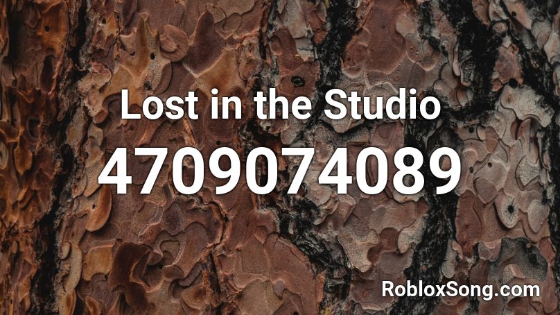 Lost in the Studio  Roblox ID