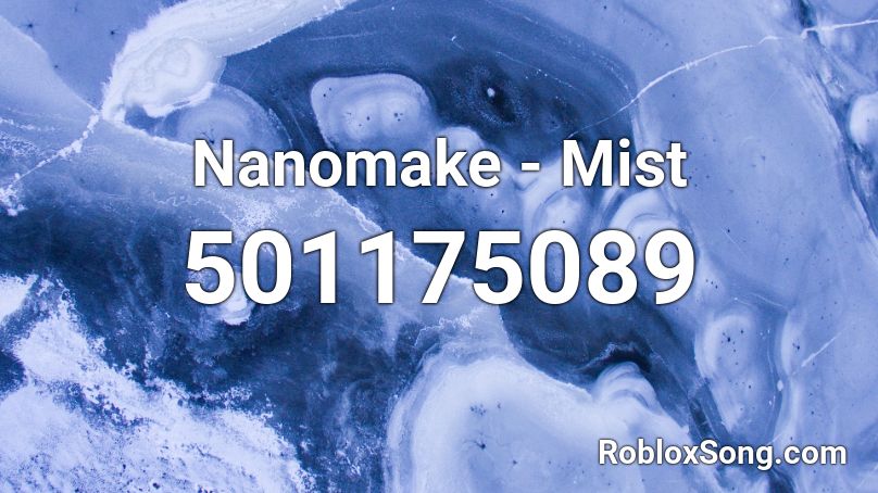 Nanomake - Mist Roblox ID