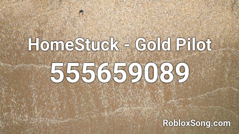 HomeStuck - Gold Pilot Roblox ID