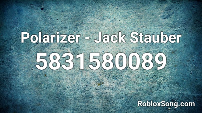 Polarizer - Jack Stauber Roblox ID