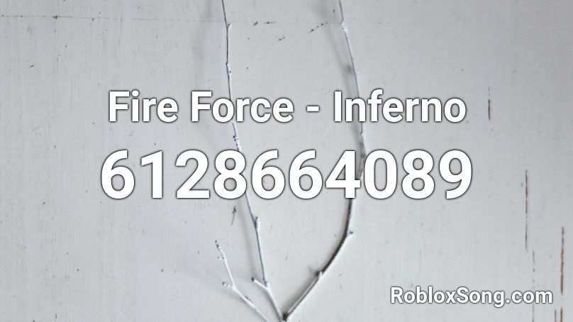 Fire Force - Inferno Roblox ID