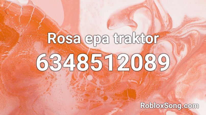 Rosa epa traktor Roblox ID
