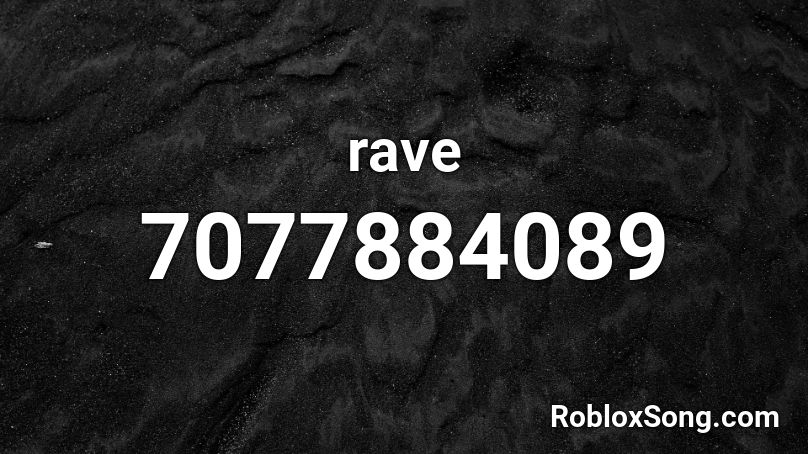 rave Roblox ID