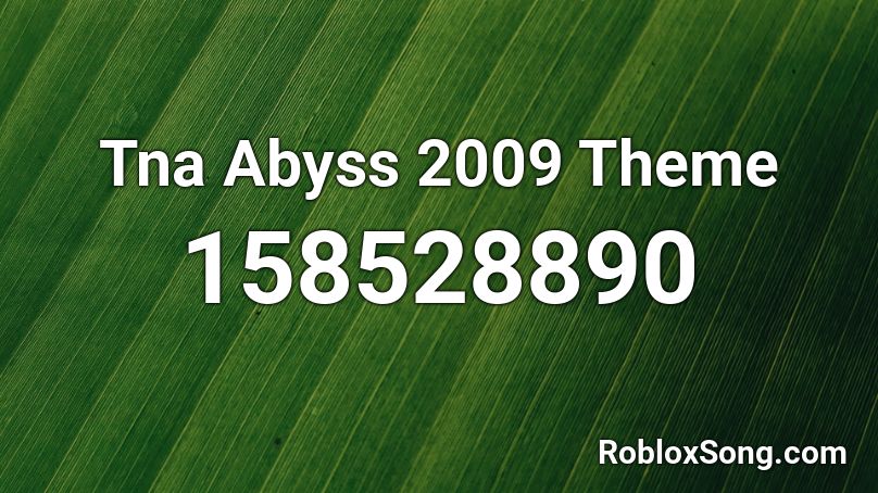 Tna Abyss 2009 Theme  Roblox ID