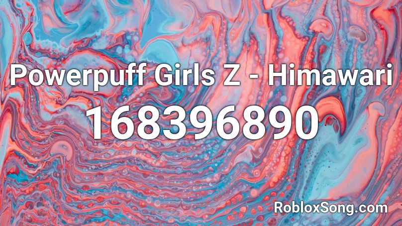 Powerpuff Girls Z - Himawari Roblox ID