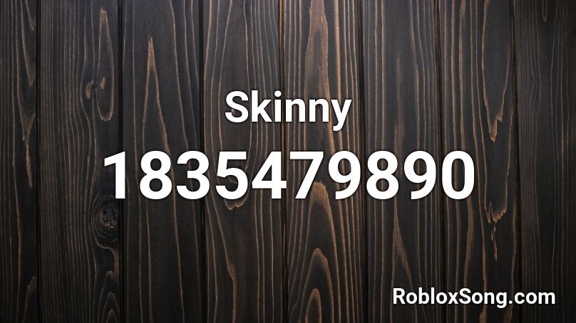 Skinny Roblox ID