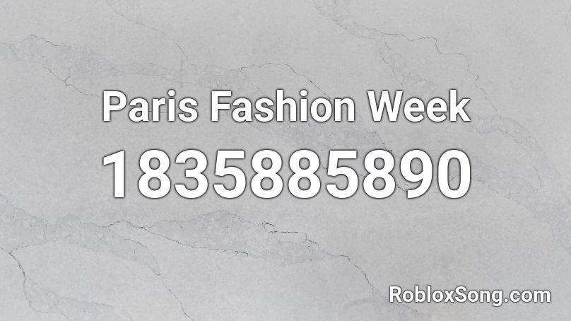 Paris Fashion Week Roblox ID