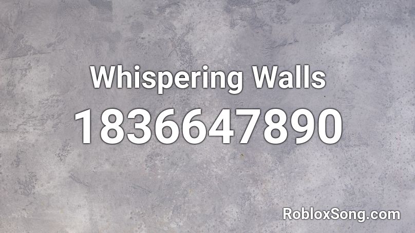 Whispering Walls Roblox ID