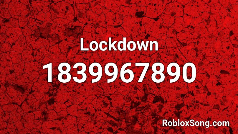 Lockdown Roblox ID