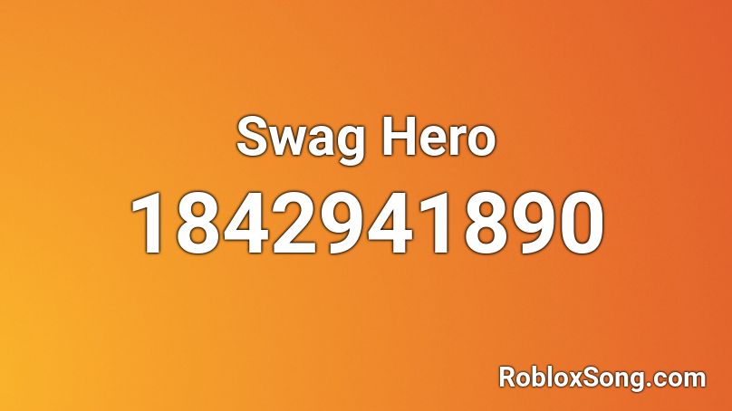 Swag Hero Roblox ID