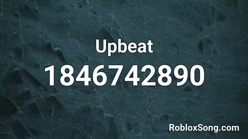 Upbeat Roblox ID