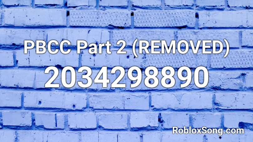 PBCC Part 2 (REMOVED) Roblox ID