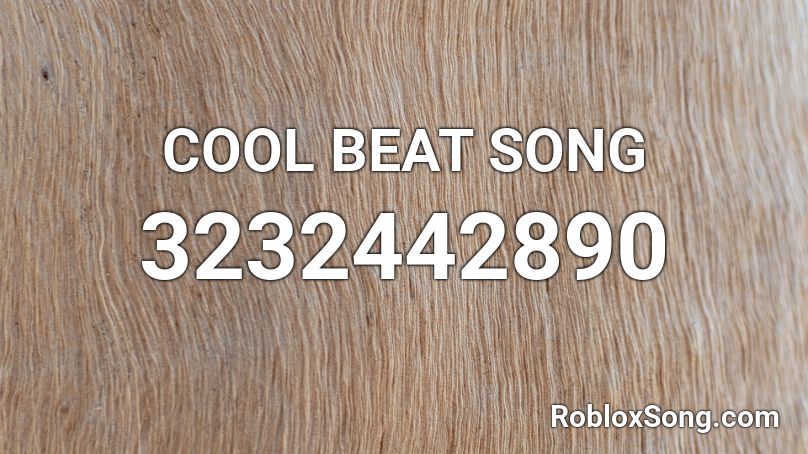 COOL BEAT SONG Roblox ID