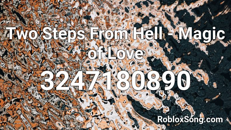 Two Steps From Hell - Magic of Love Roblox ID