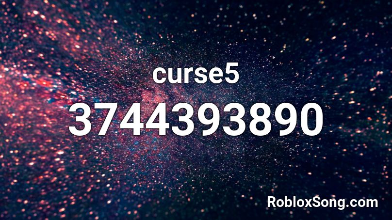 curse5 Roblox ID