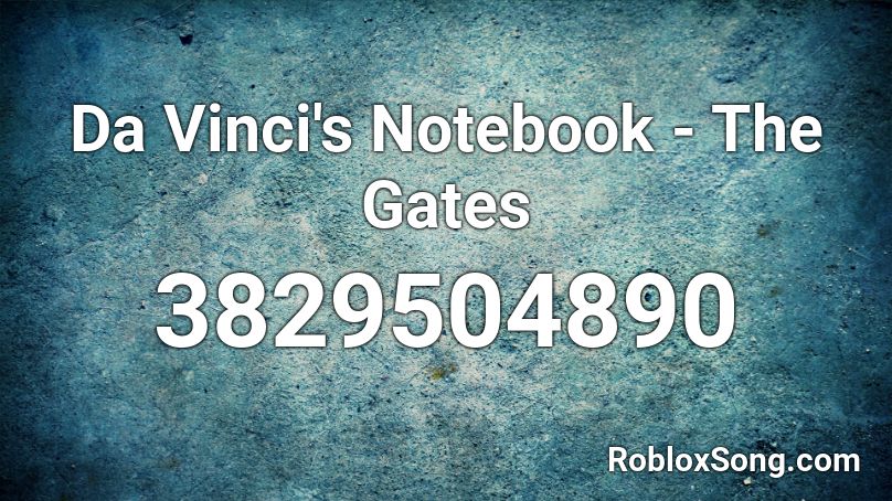 Da Vinci's Notebook - The Gates Roblox ID