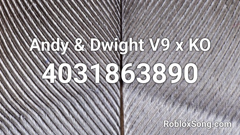 Andy & Dwight V9 x KO Roblox ID