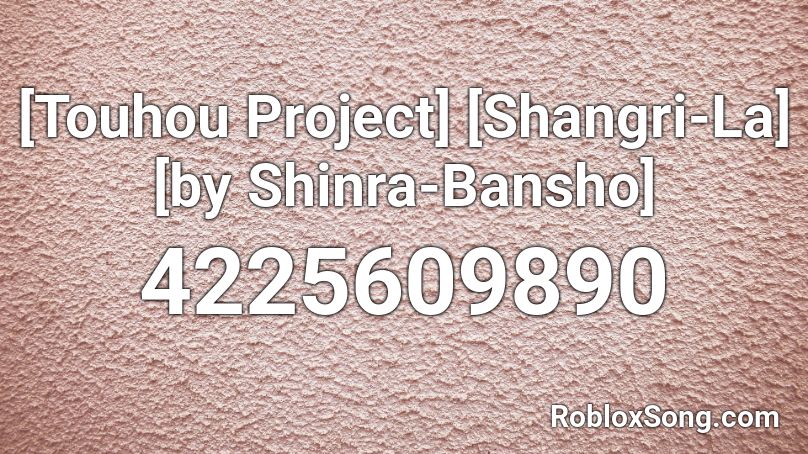 [Touhou Project] [Shangri-La] [by Shinra-Bansho] Roblox ID