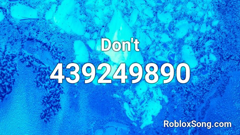 Don't Roblox ID