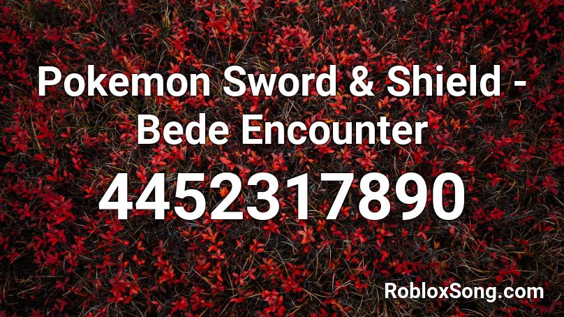 Pokemon Sword & Shield - Bede Encounter Roblox ID