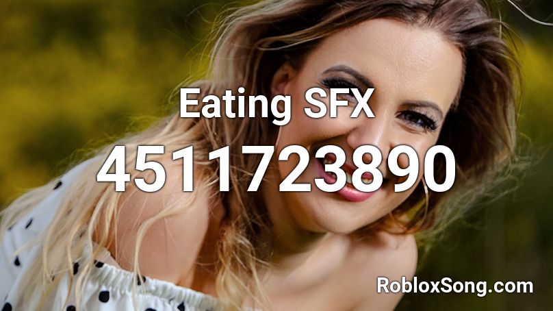 Eating SFX Roblox ID
