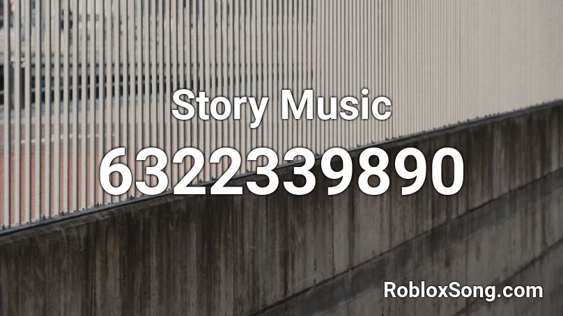 Story Music Roblox ID