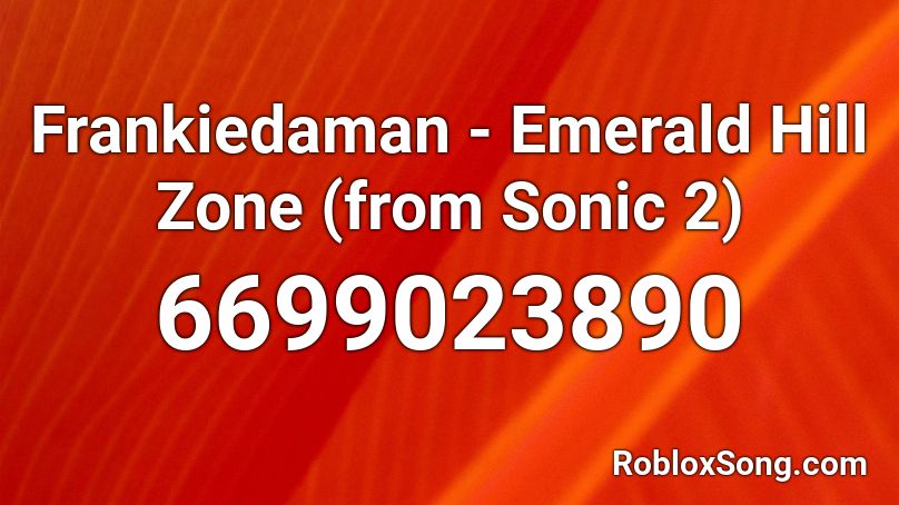 Frankiedaman - Emerald Hill Zone (from Sonic 2) Roblox ID