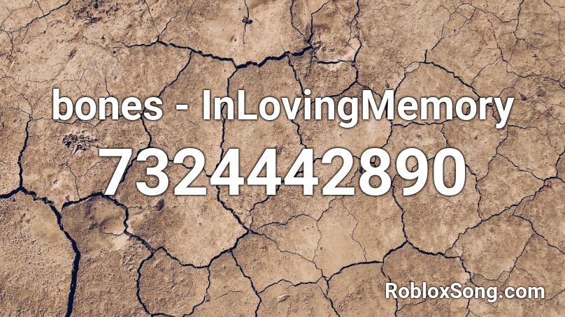 bones - InLovingMemory Roblox ID