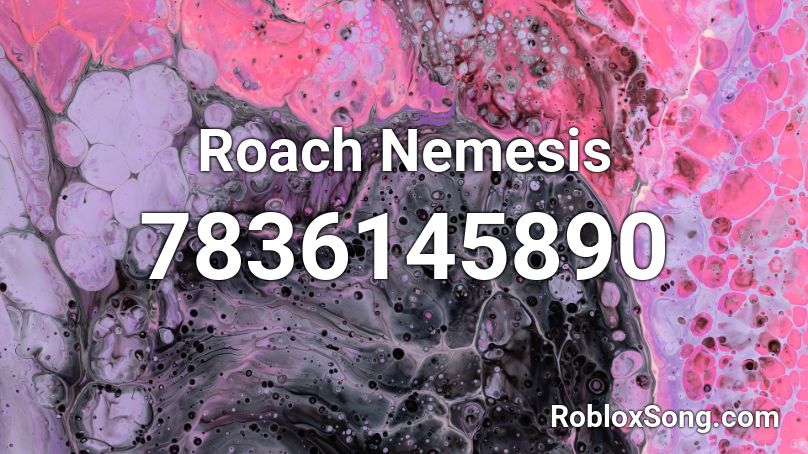 Roach Nemesis Roblox ID