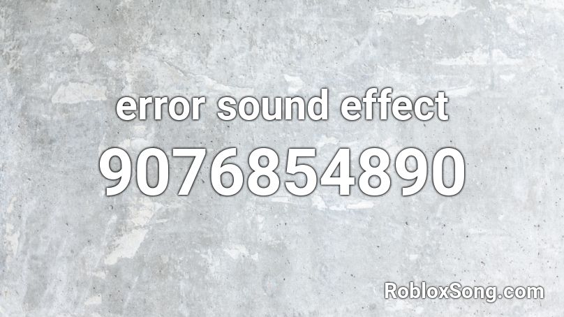 error sound effect Roblox ID