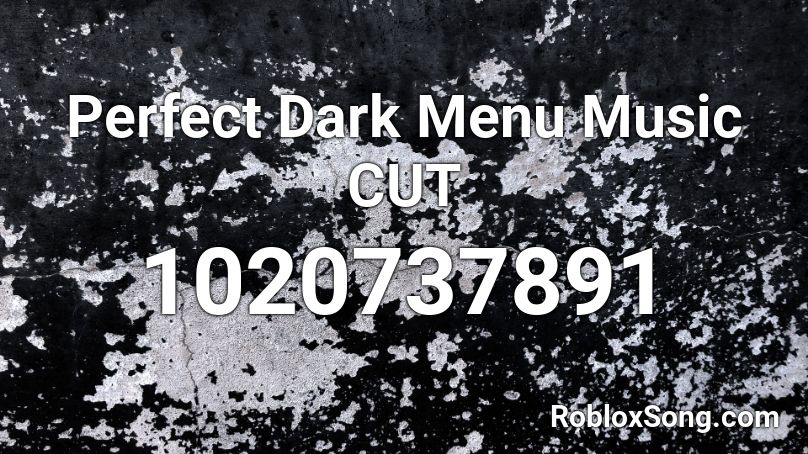 Perfect Dark Menu Music CUT Roblox ID
