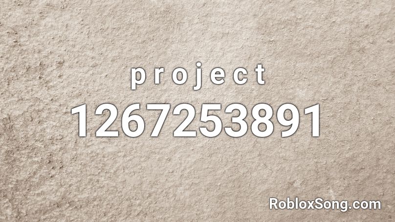 p r o j e c t Roblox ID