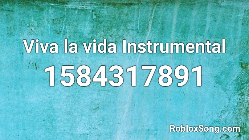 Viva la vida Instrumental Roblox ID