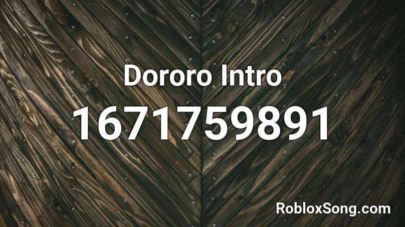 Dororo Intro Roblox ID