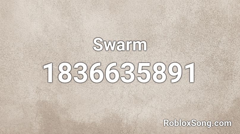 Swarm Roblox ID