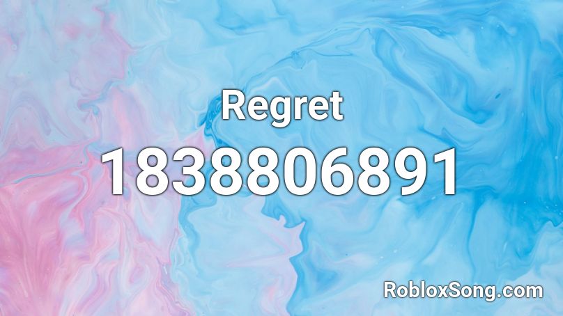 Regret Roblox ID - Roblox music codes