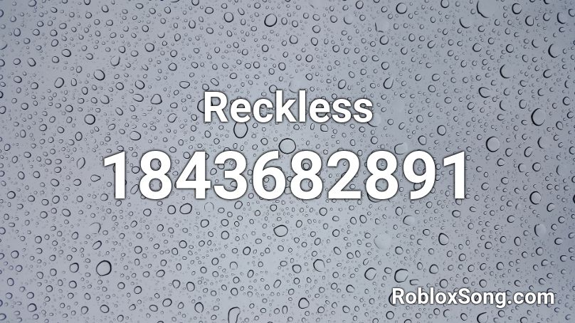 Reckless Roblox ID