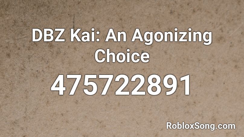 DBZ Kai: An Agonizing Choice Roblox ID